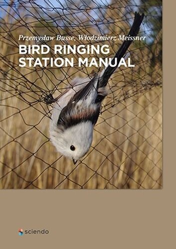 Bird Ringing Station Manual Przemyslaw Busse Wlodzimierz Meissner