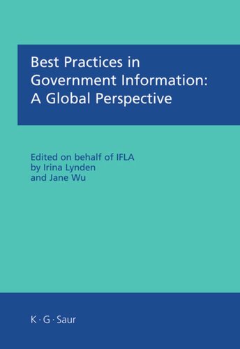 Best Practices In Government Information A Global Perspective Irina Lynden Editor Jane Wu Editor