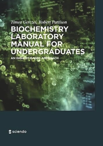 Biochemistry Laboratory Manual For Undergraduates An Inquirybased Approach Timea Gerczei Fernandez Scott Pattison