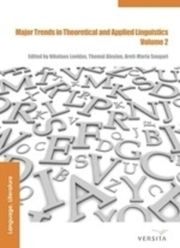 Major Trends In Theoretical And Applied Linguistics 2 Selected Papers From The 20th Istal Nikolaos Lavidas Editor Thoma Alexiou Editor Areti Maria Sougari Editor