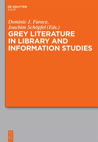 Grey Literature In Library And Information Studies Dominic Farace Editor Joachim Schpfel Editor