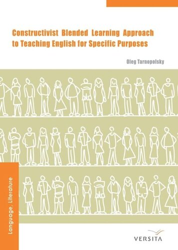 Constructivist Blended Learning Approach To Teaching English For Specific Purposes Oleg Tarnopolsky