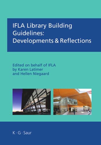 Ifla Library Building Guidelines Developments Reflections Karen Latimer Hellen Niegaard Ifla