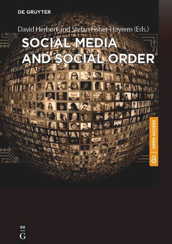Social Media And Social Order David Herbert Editor Stefan Fisherhyrem Editor