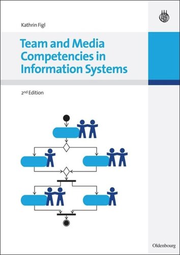 Team And Media Competencies In Information Systems 2nd Corrected Ed Kathrin Figl