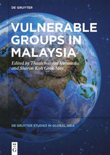 Vulnerable Groups In Malaysia Thaatchaayini Kananatu Editor Sharon G M Koh Editor