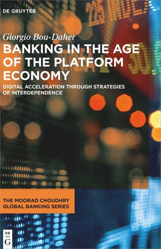 Banking In The Age Of The Platform Economy Digital Acceleration Through Strategies Of Interdependence Giorgio Boudaher