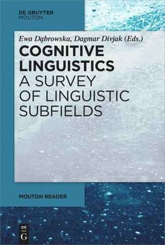 Cognitive Linguistics A Survey Of Linguistic Subfields Ewa Dbrowska Editor Dagmar Divjak Editor