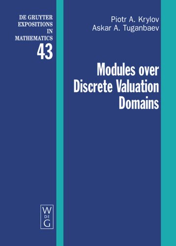 Modules Over Discrete Valuation Domains Piotr A Krylov Askar A Tuganbaev