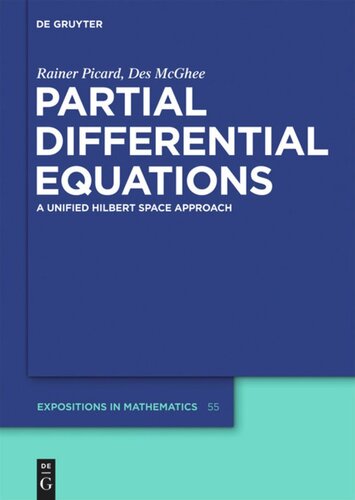 Partial Differential Equations A Unified Hilbert Space Approach 1st Edition Rainer Picard
