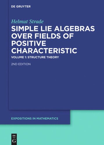 Simple Lie Algebras Over Fields Of Positive Characteristic Volume 1 Structure Theory 2nd Edition Helmut Strade