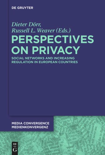 Perspectives On Privacy Increasing Regulation In The Usa Canada Australia And European Countries Dieter Drr Editor Russell L Weaver Editor