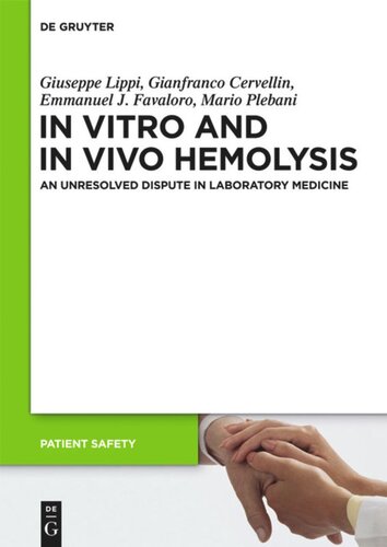 In Vitro And In Vivo Hemolysis An Unresolved Dispute In Laboratory Medicine Giuseppe Lippi Gianfranco Cervellin Emmanuel J Favaloro Mario Plebani