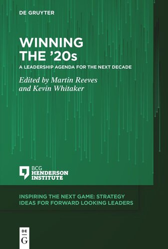Winning The 20s A Leadership Agenda For The Next Decade Martin Reeves Editor Kevin Whitaker Editor