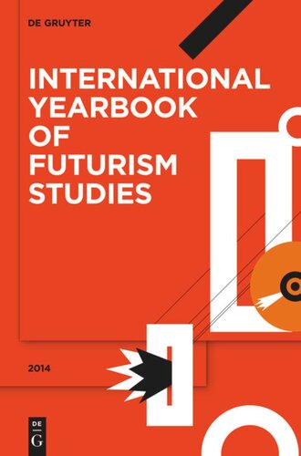 International Yearbook Of Futurism Studies Volume 4 2014 Gnter Berghaus Editor