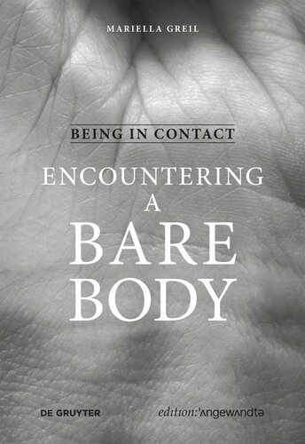 Being In Contact Encountering A Bare Body Mariella Greil