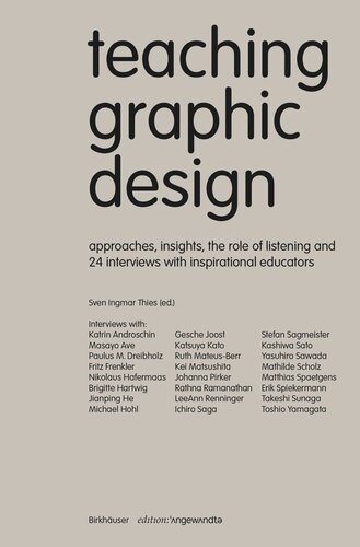 Teaching Graphic Design Approaches Insights The Role Of Listening And 24 Interviews With Inspirational Educators Sven Ingmar Thies Editor