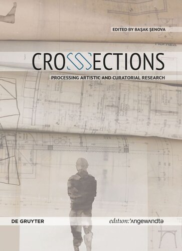 Crosssections Processing Artistic And Curatorial Research Baak Enova Editor