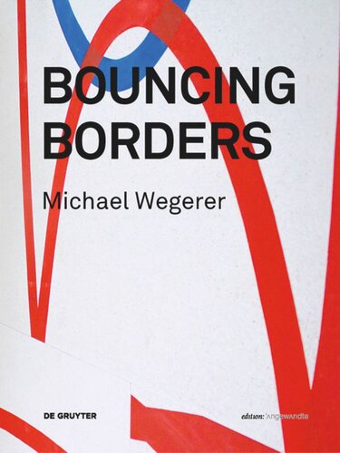 Michael Wegerer Bouncing Borders Daten Skulptur Und Grafik Data Sculpture And Graphic Boris Manner Editor Derek Michael Besant Editor