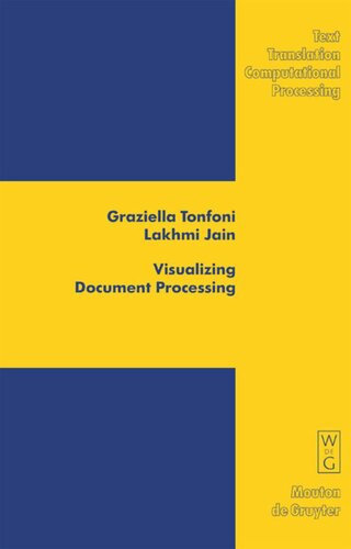 Visualizing Document Processing Innovations In Communication Patterns And Textual Forms Graziella Tonfoni Lakhmi Jain