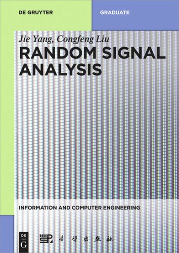 Random Signal Analysis Jie Yang Congfeng Liu China Science Publishing Media Ltd