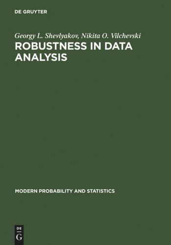 Robustness In Data Analysis Criteria And Methods Georgy L Shevlyakov Nikita O Vilchevski