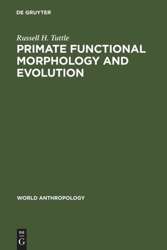 Primate Functional Morphology And Evolution Russell H Tuttle