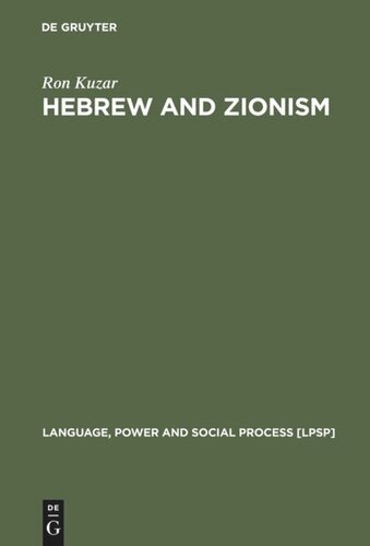 Hebrew And Zionism A Discourse Analytic Cultural Study Reprint 2012 Ron Kuzar