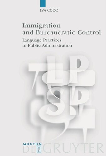 Immigration And Bureaucratic Control Language Practices In Public Administration Eva Cod