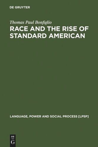 Race And The Rise Of Standard American Reprint 2010 Thomas Paul Bonfiglio