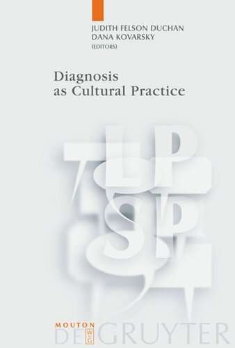 Diagnosis As Cultural Practice Judith Felson Duchan Editor Dana Kovarsky Editor