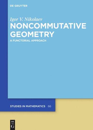 Noncommutative Geometry A Functorial Approach Igor V Nikolaev