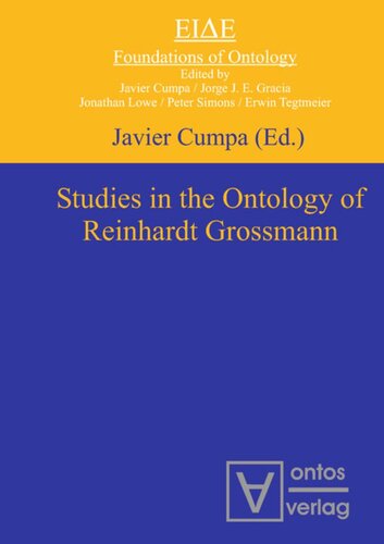 Studies In The Ontology Of Reinhardt Grossmann Javier Cumpa Editor