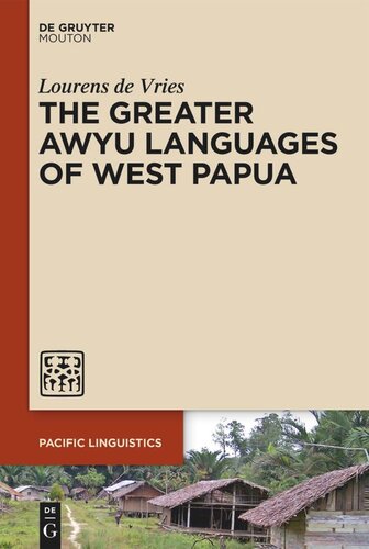 The Greater Awyu Languages Of West Papua Lourens De Vries