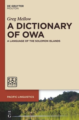 A Dictionary Of Owa A Language Of The Solomon Islands Greg Mellow