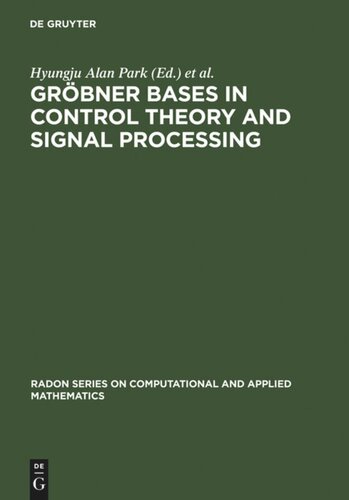 Grbner Bases In Control Theory And Signal Processing Hyungju Park Editor Georg Regensburger Editor
