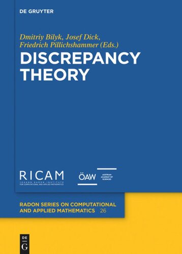 Discrepancy Theory Dmitriy Bilyk Editor Josef Dick Editor Friedrich Pillichshammer Editor