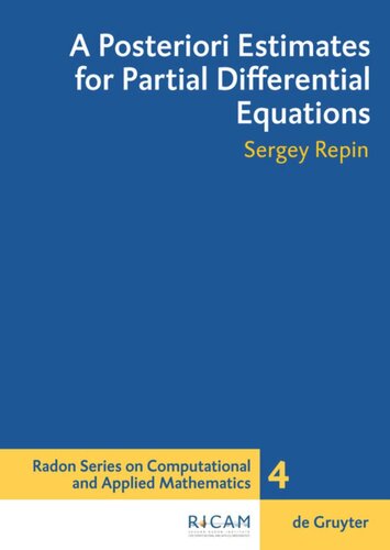 A Posteriori Estimates For Partial Differential Equations Sergey I Repin