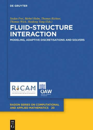 Fluidstructure Interaction Modeling Adaptive Discretisations And Solvers