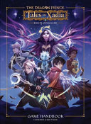 Tales Of Xadia The Dragon Prince Roleplaying Game 3rd Edition Cam Banks