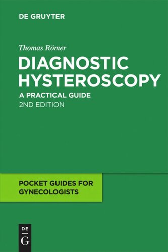 Diagnostic Hysteroscopy A Practical Guide 2nd Edition Thomas Rmer