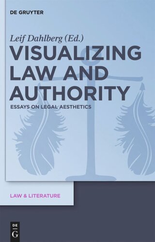 Visualizing Law And Authority Essays On Legal Aesthetics Leif Dahlberg Editor