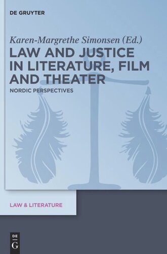 Law And Justice In Literature Film And Theater Nordic Perspectives Karenmargrethe Simonsen Editor