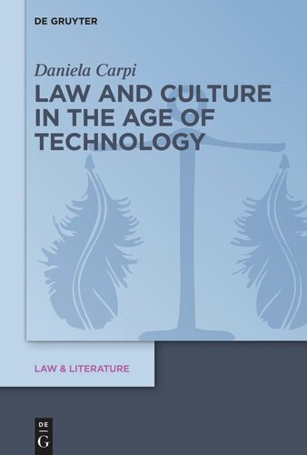 Law And Culture In The Age Of Technology Daniela Carpi