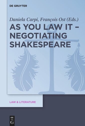 As You Law It Negotiating Shakespeare Daniela Carpi Editor Franois Ost Editor Knowledge Unlatched Editor
