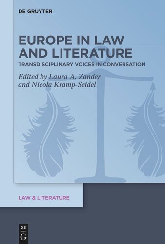 Europe In Law And Literature Transdisciplinary Voices In Conversation Laura Anina Zander Editor Nicola Krampseidel Editor