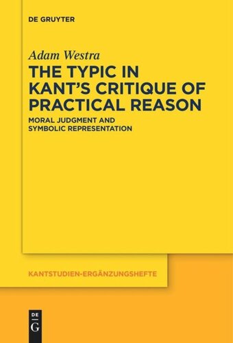 The Typic In Kants Critique Of Practical Reason Moral Judgment And Symbolic Representation Adam Westra