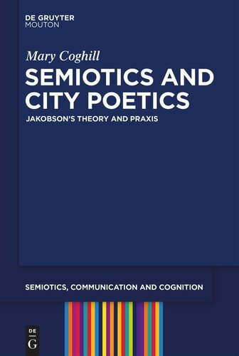 Semiotics And City Poetics Jakobsons Theory And Praxis Mary Coghill