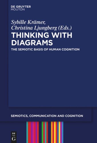 Thinking With Diagrams The Semiotic Basis Of Human Cognition Sybille Krmer Editor Christina Ljungberg Editor