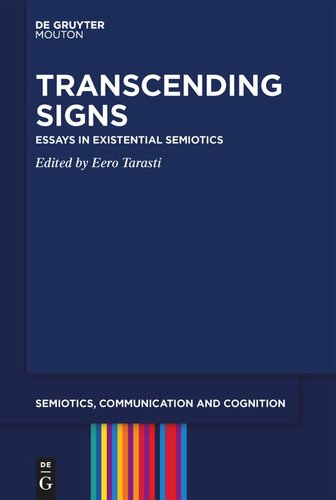 Transcending Signs Essays In Existential Semiotics Eero Tarasti Editor